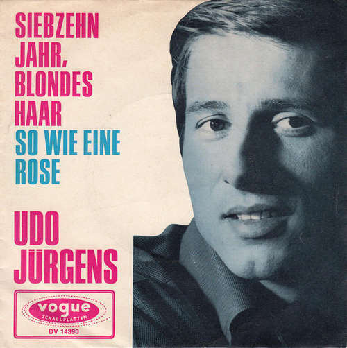 Cover Udo Jürgens - Siebzehn Jahr, Blondes Haar (7, Single, RP) Schallplatten Ankauf