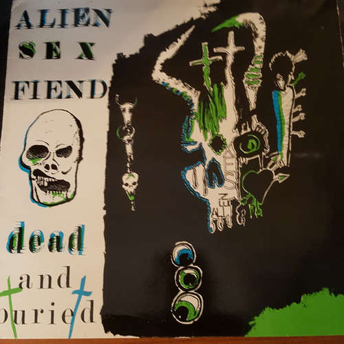Cover Alien Sex Fiend - Dead And Buried (12, Single) Schallplatten Ankauf