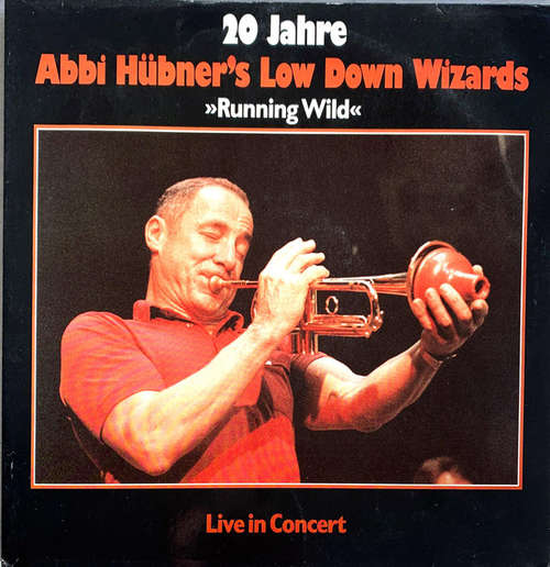Cover Abbi Hübner's Low Down Wizards - Running Wild (20 Jahre Abbi Hübner's Low Down Wizards) Live in Concert (2xLP, Gat) Schallplatten Ankauf