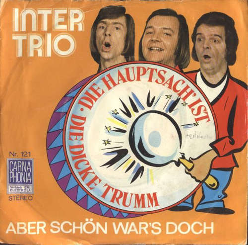 Cover Inter-Trio - Hauptsach' Ist Die Dicke-Trumm / Aber Schön War's Doch (7, Single) Schallplatten Ankauf