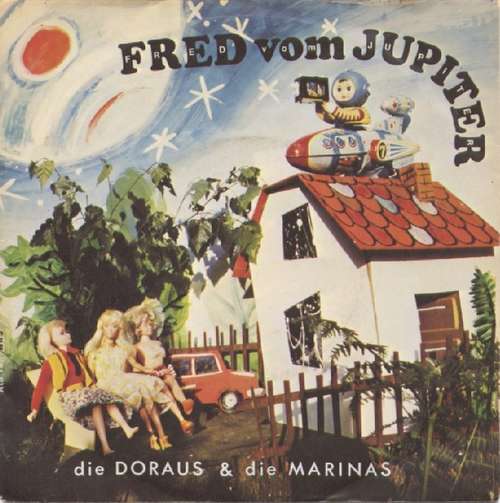 Cover Die Doraus & Die Marinas* - Fred Vom Jupiter (7, Single) Schallplatten Ankauf