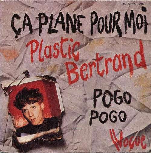 Cover Plastic Bertrand - Ça Plane Pour Moi / Pogo Pogo (7, Single) Schallplatten Ankauf