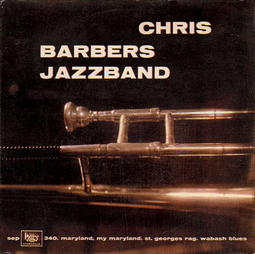 Cover Chris Barbers Jazzband* - Maryland, My Maryland / St. George Rag / Wabash Blues (7, EP) Schallplatten Ankauf