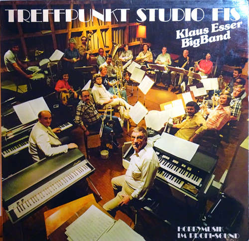 Cover Klaus Esser Bigband - Treffpunkt Studio Fis (LP, Album) Schallplatten Ankauf