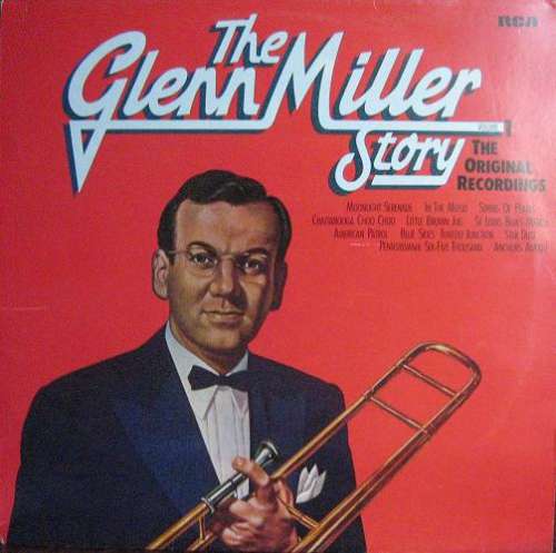Cover Glenn Miller And His Orchestra - The Glenn Miller Story, Volume 1 (The Original Recordings) (LP, Comp, RE) Schallplatten Ankauf