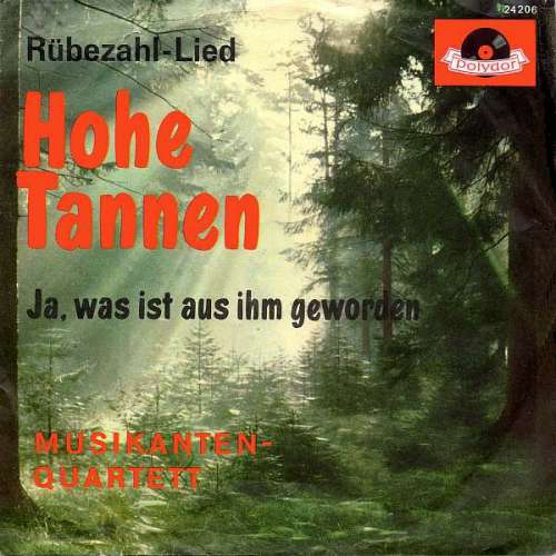 Cover Musikanten-Quartett - Hohe Tannen / Ja, Was Ist Aus Ihm Geworden (7, Mono) Schallplatten Ankauf