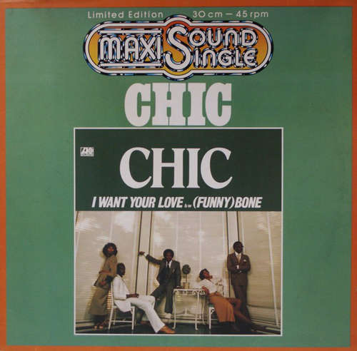 Cover Chic - I Want Your Love / (Funny) Bone (12, Maxi, Ltd) Schallplatten Ankauf