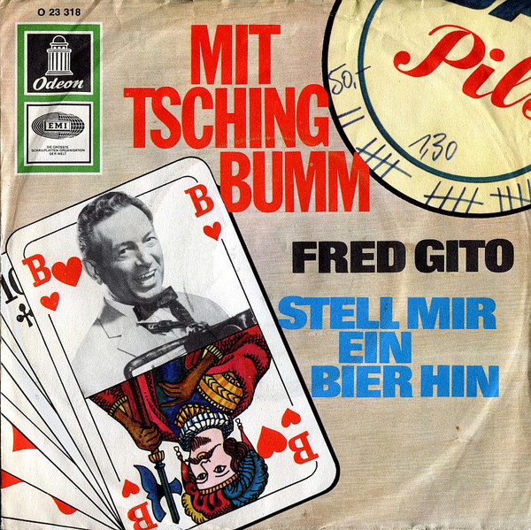 Cover Fred Gito - Mit Tsching-Bumm / Stell Mir Ein Bier Hin (7, Single) Schallplatten Ankauf