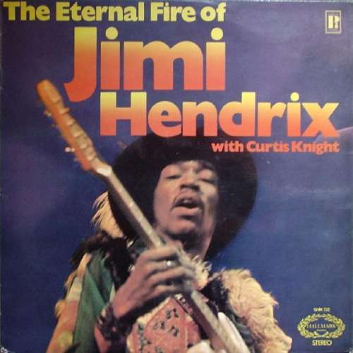 Cover Jimi Hendrix With Curtis Knight - The Eternal Fire Of Jimi Hendrix (LP, Comp) Schallplatten Ankauf