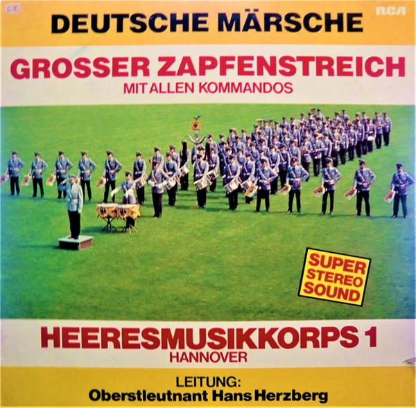Cover Heeresmusikkorps 1 Leitung: Oberstleutnant Hans Herzberg* - Deutsche Märsche - Grosser Zapfenstreich (Mit Allen Kommandos) (LP, Album) Schallplatten Ankauf