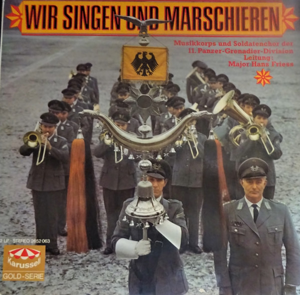 Cover Musikkorps Und Soldatenchor Der 11. Panzer-Grenadier-Division* Leitung: Major Hans Friess* - Wir Singen Und Marschieren (2xLP, Comp) Schallplatten Ankauf