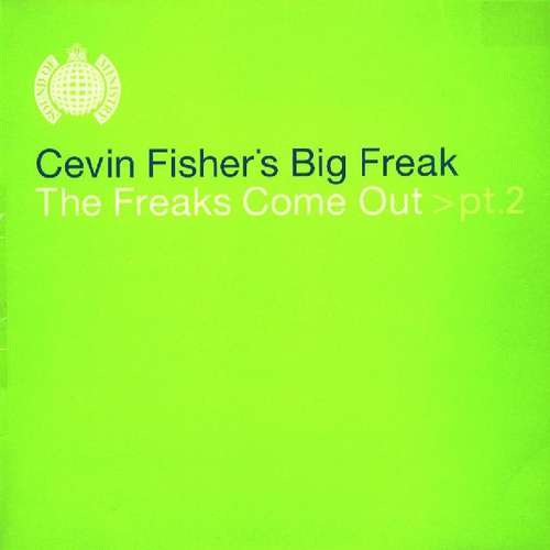 Cover Cevin Fisher's Big Freak - The Freaks Come Out >Pt.2 (12) Schallplatten Ankauf
