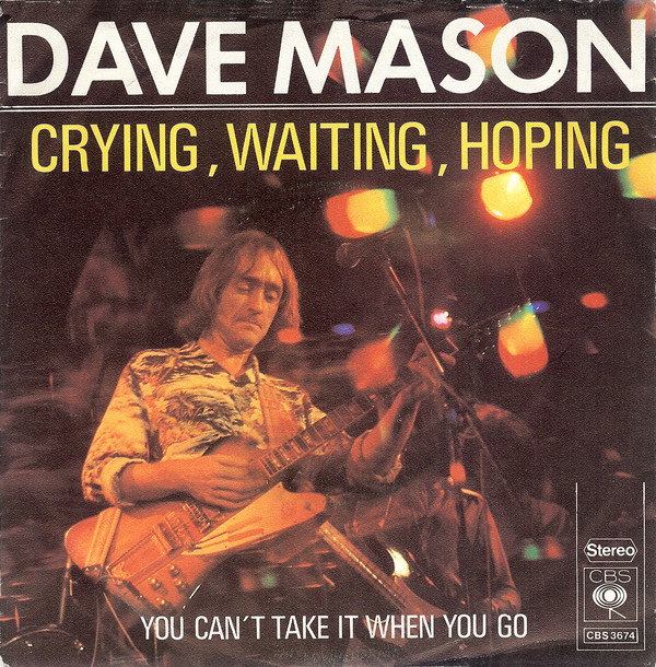 Cover Dave Mason - Crying, Waiting, Hoping (7, Single) Schallplatten Ankauf