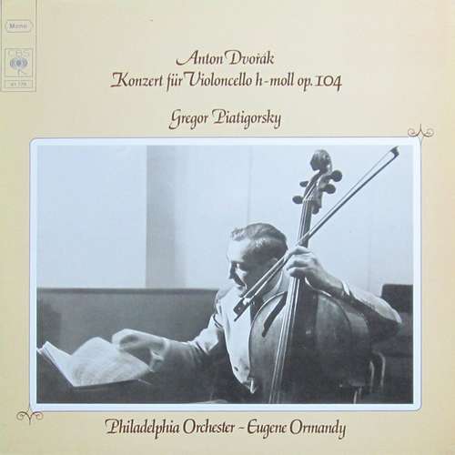 Cover Antonín Dvořák - Gregor Piatigorsky, Philadelphia Orchestra*, Eugene Ormandy - Konzert Für Violoncello H-Moll Op. 104 (LP, Album, Mono) Schallplatten Ankauf