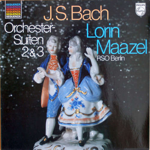 Cover Bach* - Maurice André, RSO Berlin*, Lorin Maazel - Orchester-Suiten 2 & 3 - Ouvertüre Aus Der Orchester-Suite Nr. 4 (LP) Schallplatten Ankauf