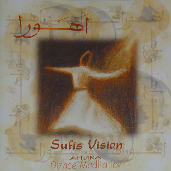 Cover اهورا* = Ahura - Sufis Vision (CD, Album, RE) Schallplatten Ankauf