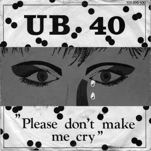 Cover UB40 - Please Don't Make Me Cry (7, Single) Schallplatten Ankauf