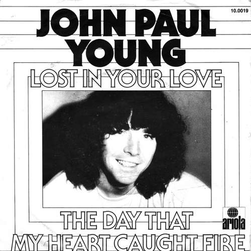 Cover John Paul Young - Lost In Your Love / The Day That My Heart Caught Fire (7, Single) Schallplatten Ankauf