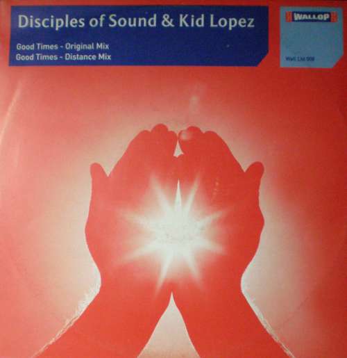 Cover Disciples Of Sound & Kid Lopez - Good Times (12) Schallplatten Ankauf