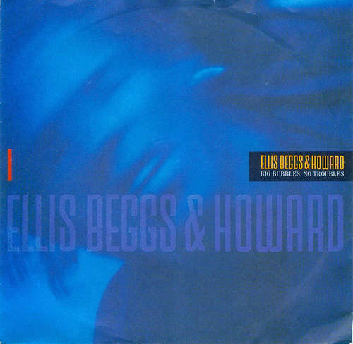 Cover Ellis, Beggs & Howard - Big Bubbles, No Troubles (7, Single) Schallplatten Ankauf
