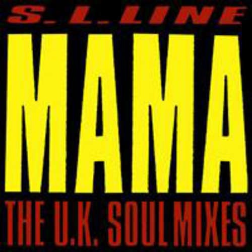 Bild S. L. Line* - Mama (The U.K. Soul Mixes) (12, Maxi) Schallplatten Ankauf