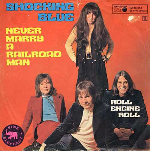 Cover Shocking Blue - Never Marry A Railroad Man (7, Single) Schallplatten Ankauf