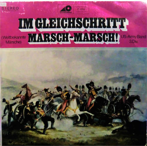 Cover US-Army Band - 3. Div. - Im Gleichschritt Marsch-Marsch (Weltbekannte Märsche) (LP) Schallplatten Ankauf