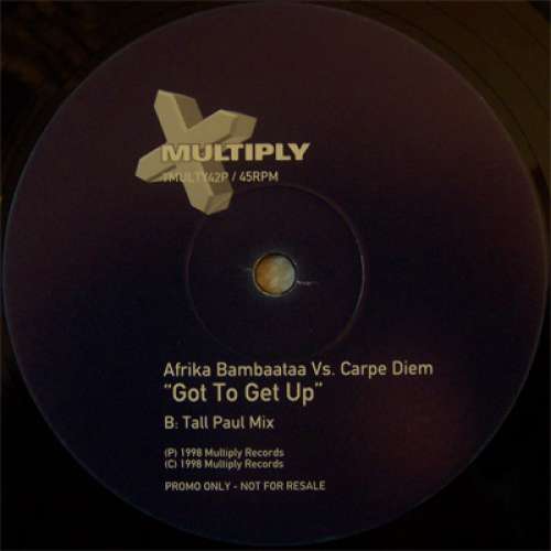 Cover Afrika Bambaataa vs. Carpe Diem - Got To Get Up (12, Promo) Schallplatten Ankauf