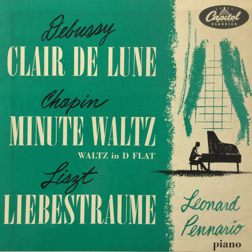 Cover Leonard Pennario - Debussy: Clair De Lune, Chopin: Minute Waltz, Liszt: Liebestraume (7) Schallplatten Ankauf