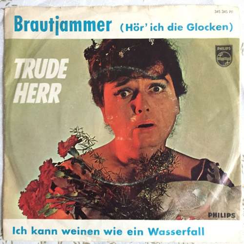 Cover Trude Herr - Brautjammer / Ich kann weinen wie ein Wasserfall (7, Single, Mono) Schallplatten Ankauf