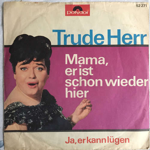 Cover Trude Herr - Mama, er ist schon wieder hier (7, Single, Mono) Schallplatten Ankauf