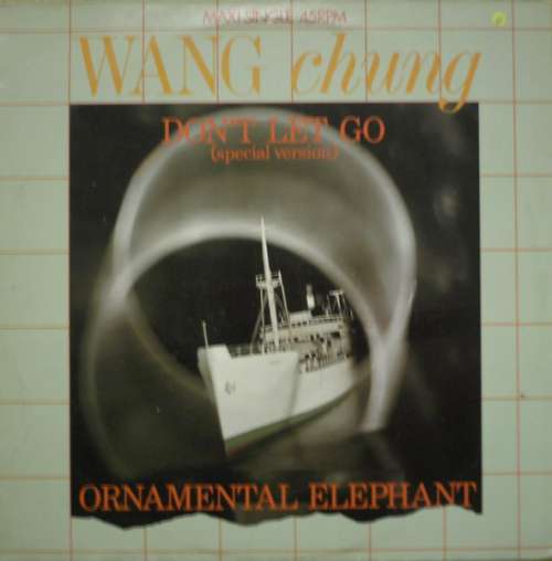 Cover Wang Chung - Don't Let Go (Special Version) / Ornamental Elephant (12, Maxi) Schallplatten Ankauf