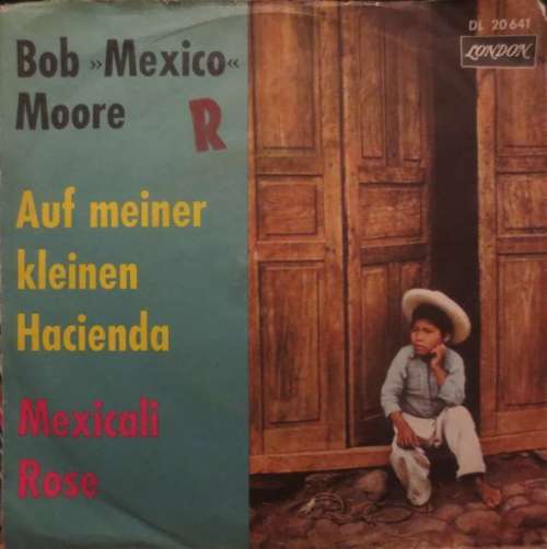 Bild Bob Moore And His Orchestra - Auf Meiner Kleinen Hacienda / Mexicali Rose (7) Schallplatten Ankauf