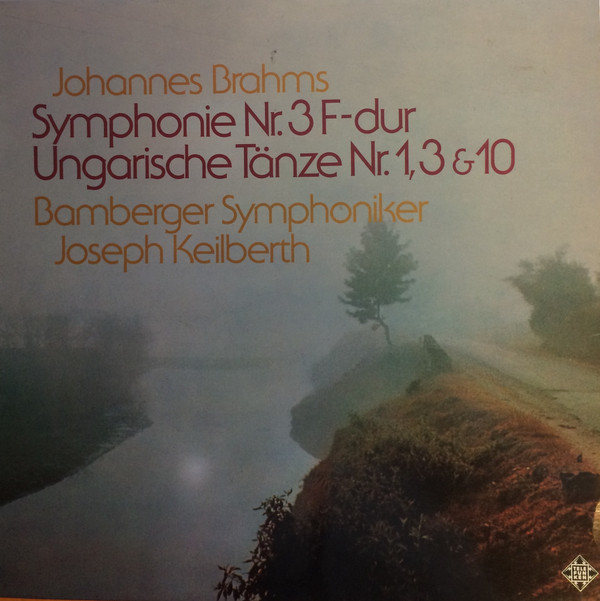 Bild Johannes Brahms, Bamberger Symphoniker, Joseph Keilberth - Symphonie No.3 F-dur, Ungarische Tänze No.1,3 & 10 (LP) Schallplatten Ankauf