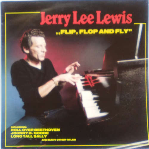 Cover Jerry Lee Lewis - Flip, Flop and Fly (LP, Album, Comp) Schallplatten Ankauf