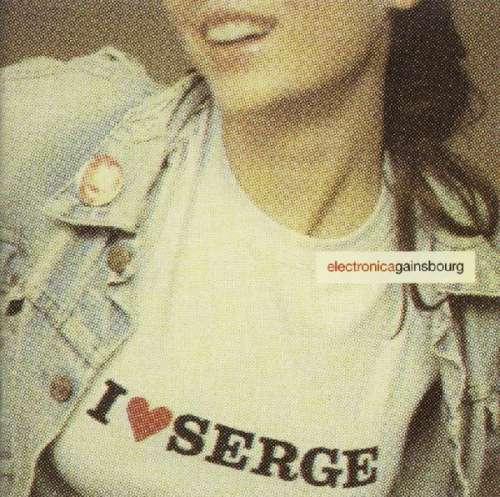 Cover Serge Gainsbourg - I ♥ Serge (Electronica Gainsbourg) (CD, Album) Schallplatten Ankauf