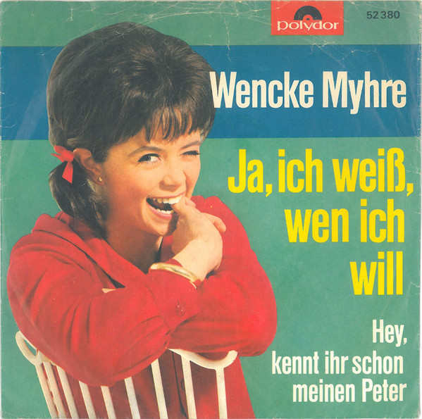 Cover Wencke Myhre - Ja, Ich Weiß, Wen Ich Will (7, Single) Schallplatten Ankauf