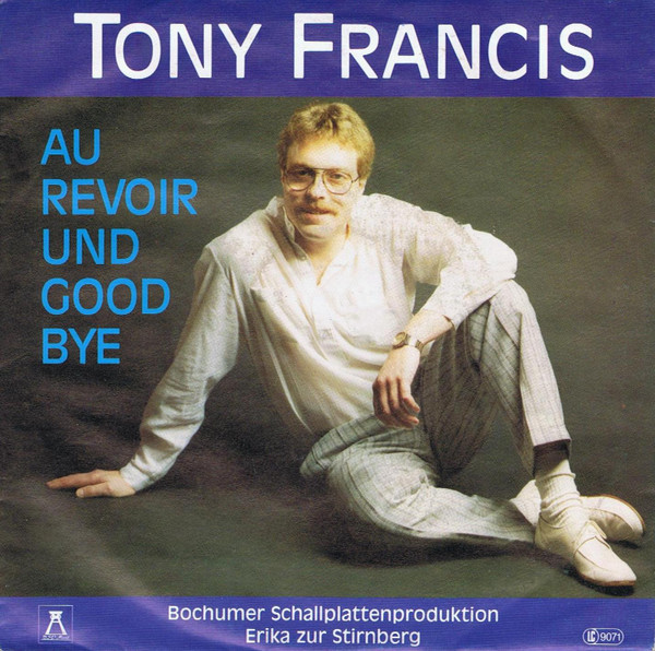 Cover Tony Francis (3) - Au Revoir Und Good Bye (7, Single) Schallplatten Ankauf