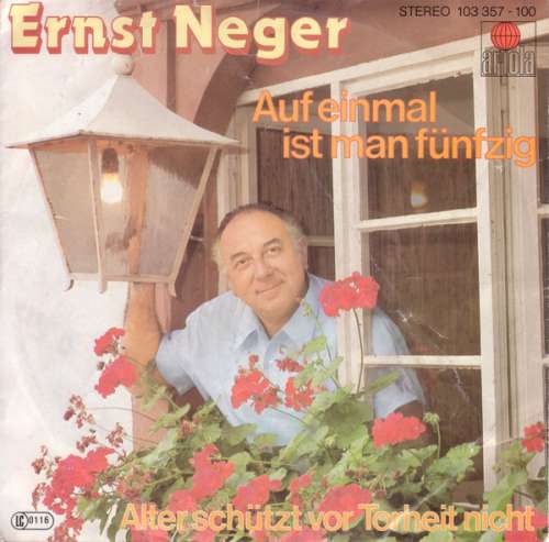 Cover Ernst Neger - Auf Einmal Ist Man Fünfzig (7, Single, RE) Schallplatten Ankauf