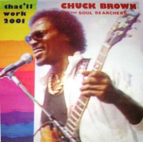 Cover Chuck Brown & The Soul Searchers - That'll Work (2001) (12) Schallplatten Ankauf