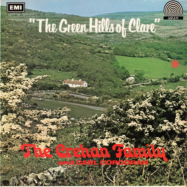 Cover The Crehan Family* And Carl Corcoran* - The Green Hills Of Clare (LP, Album) Schallplatten Ankauf