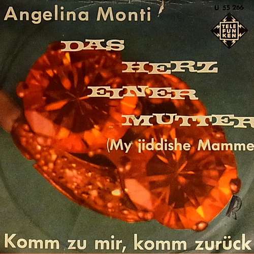 Cover Angelina Monti, Willy Berking Und Sein Orchester - Das Herz Einer Mutter ( My Jiddishe Mamme ) - Komm Zu Mir, Komm Zurück (7, Single) Schallplatten Ankauf
