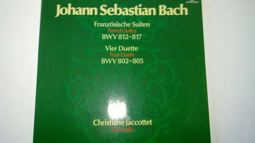 Cover Christiane Jaccottet - Johann Sebastian Bach - Französische Suiten / Vier Duette (2xLP, Album) Schallplatten Ankauf