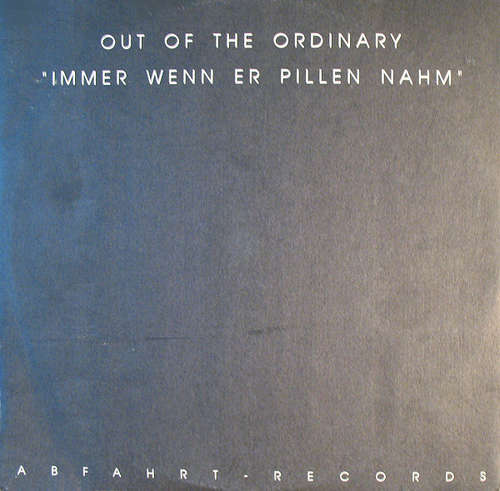 Cover Out Of The Ordinary - Immer Wenn Er Pillen Nahm (12) Schallplatten Ankauf