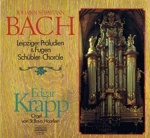 Cover Johann Sebastian Bach - Edgar Krapp - Leipziger Präludien & Fugen / Schübler-Choräle / Orgel Von St. Bavo Haarlem (2xLP) Schallplatten Ankauf