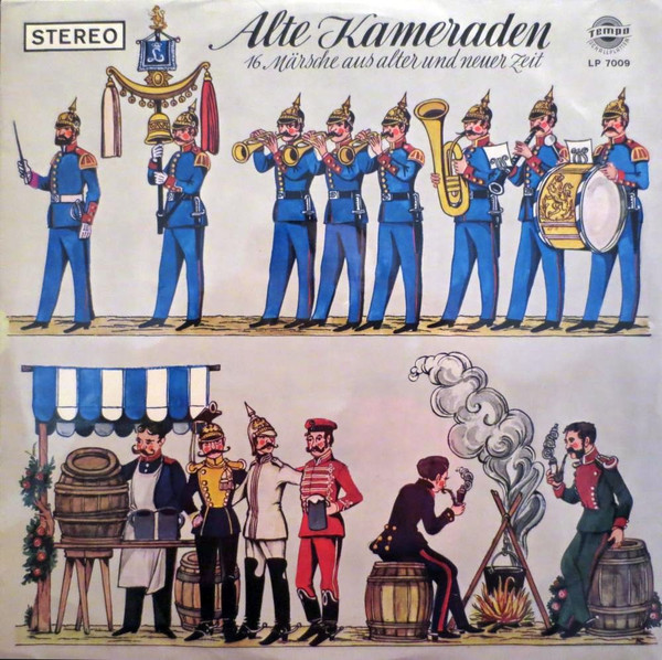 Cover Various - Alte Kameraden (16 Märsche Aus Alter Und Neuer Zeit) (LP, Comp) Schallplatten Ankauf