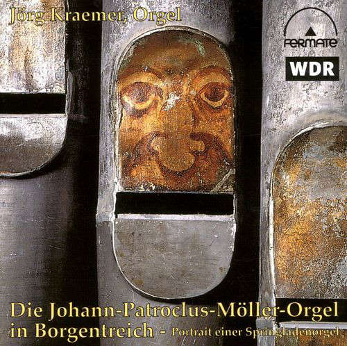 Bild Jörg Kraemer - Die Johann-Patroclus-Möller-Orgel In Borgentreich - Portrait Einer Springladenorgel (CD, Album) Schallplatten Ankauf