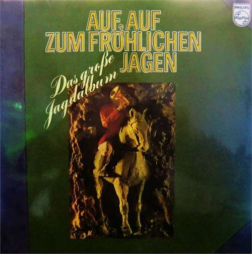 Cover Various - Auf Auf Zum Fröhlichen Jagen (Das Große Jagdalbum) (2xLP) Schallplatten Ankauf