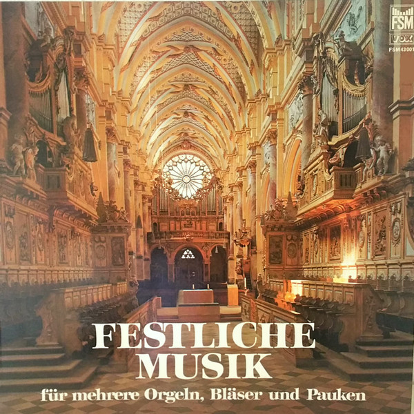 Cover Rudolf Ewerhart, Franz Lehrndorfer, Hans Haselböck, Wolfgang Oehms - Festliche Musik Für Mehrere Orgeln, Bläser Und Pauken (LP) Schallplatten Ankauf