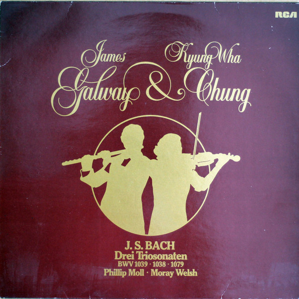 Cover James Galway, Kyung-Wha Chung, Bach* With Phillip Moll And Moray Welsh - Drei Sonaten BWV 1038 - 1039 - 1079 (LP) Schallplatten Ankauf